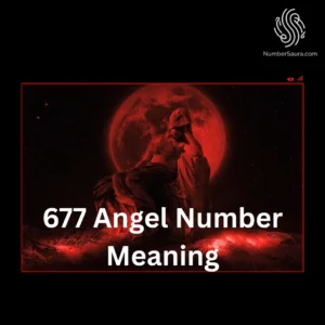 677 Angel Number Meaning