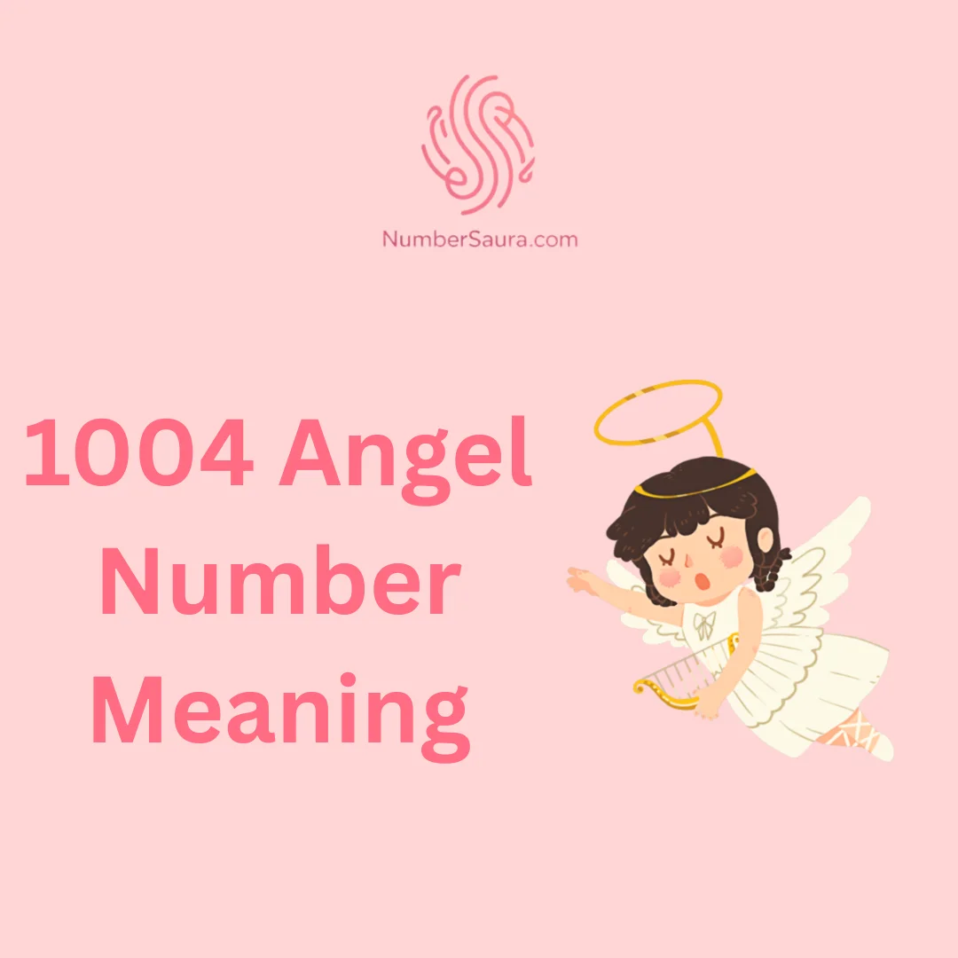 1004 Angel Number Meaning