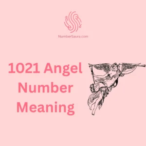 1021 Angel Number Meaning