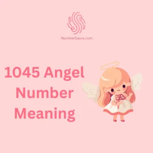 1045 Angel Number Meaning