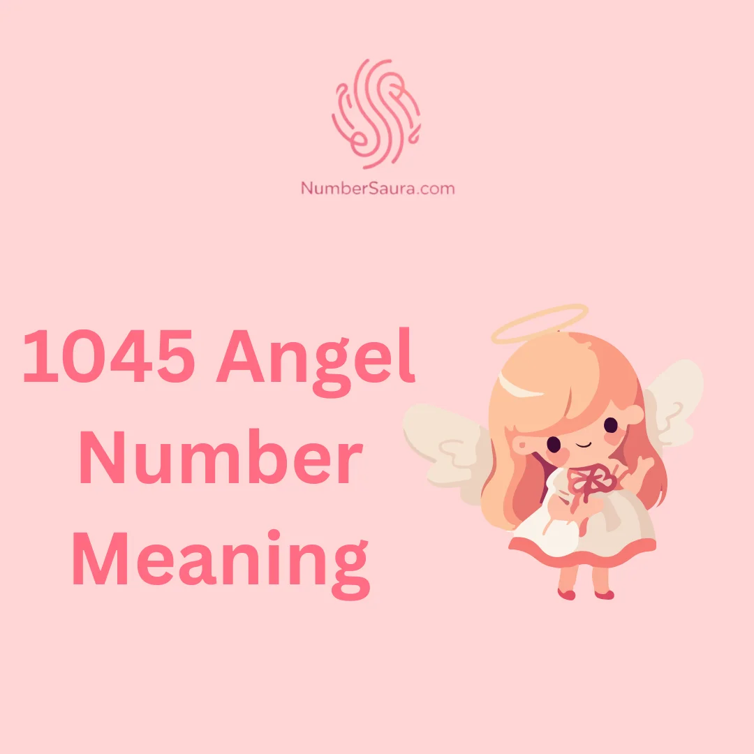 1045 Angel Number Meaning