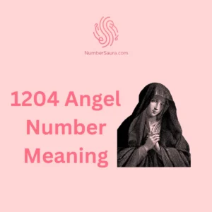 1204 Angel Number Meaning