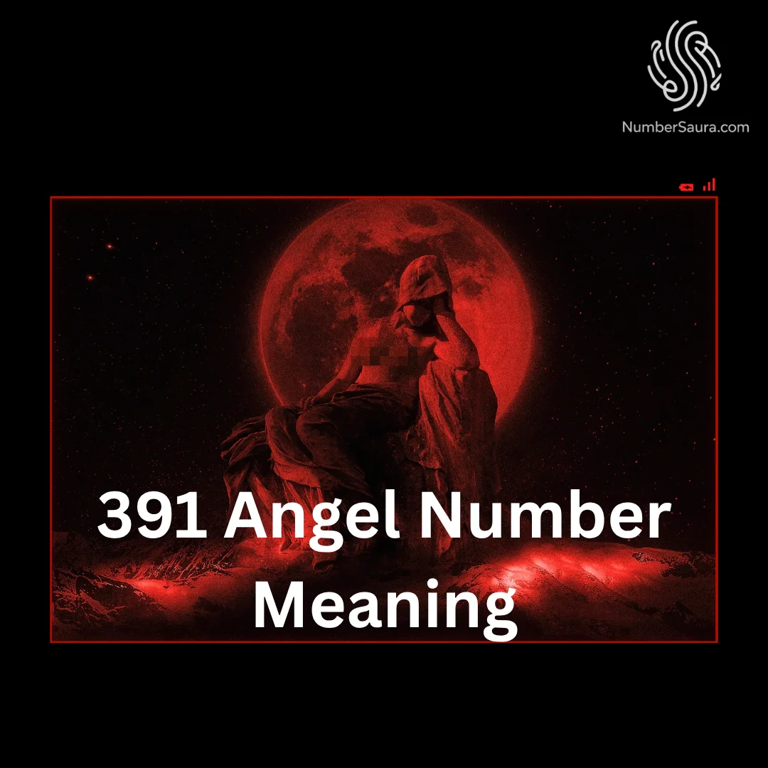 391 Angel Number Meaning