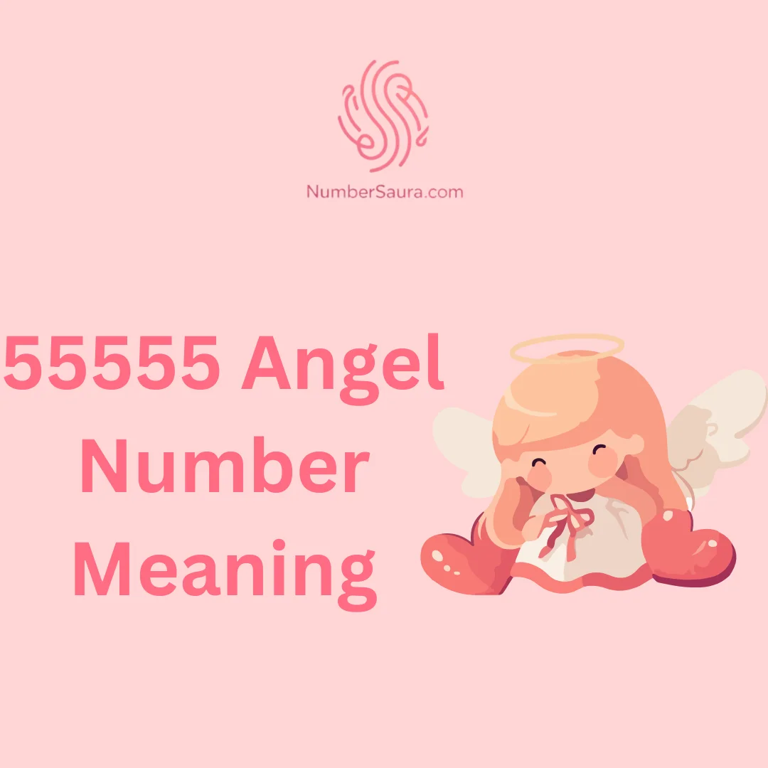 55555 Angel Number Meaning