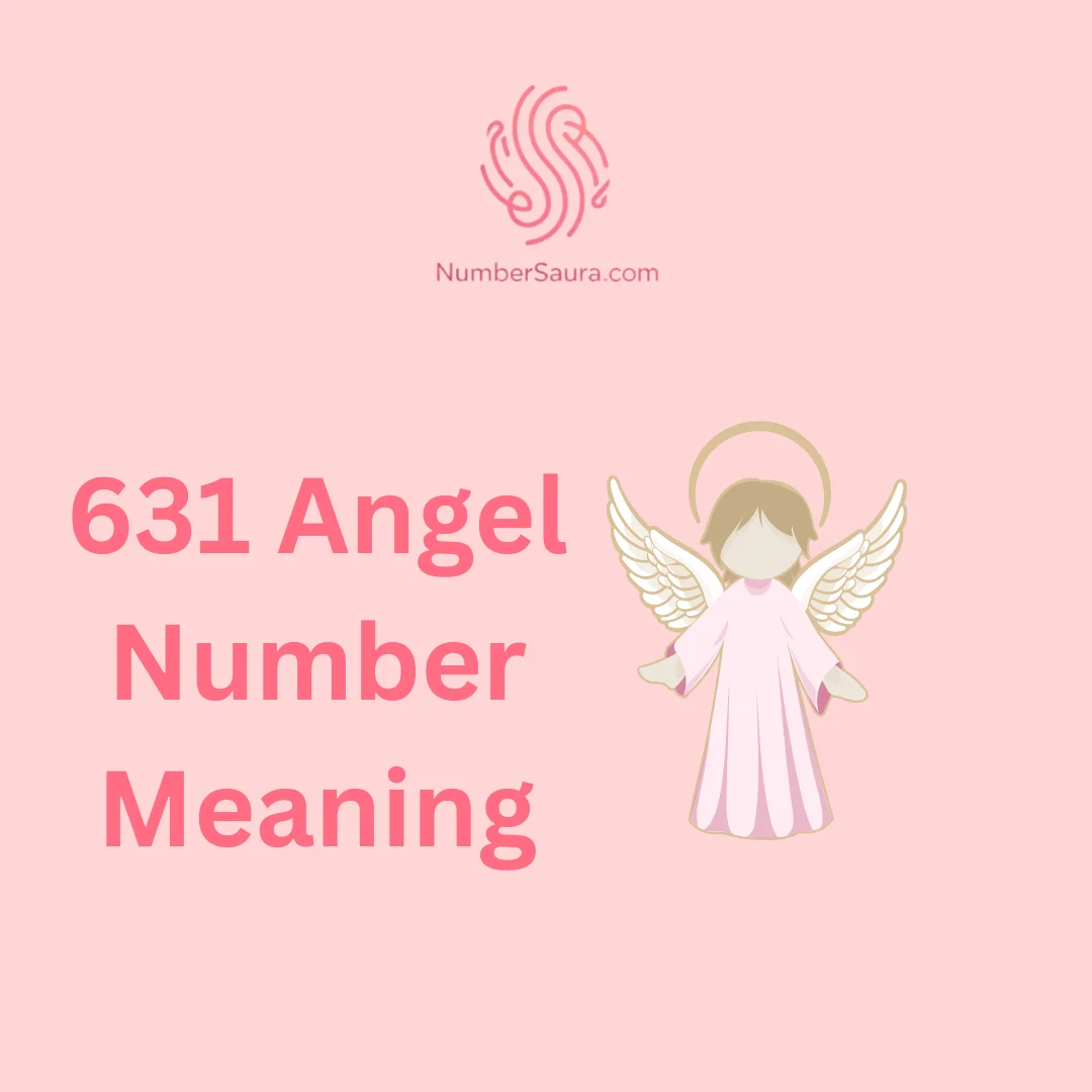 631 Angel Number Meaning