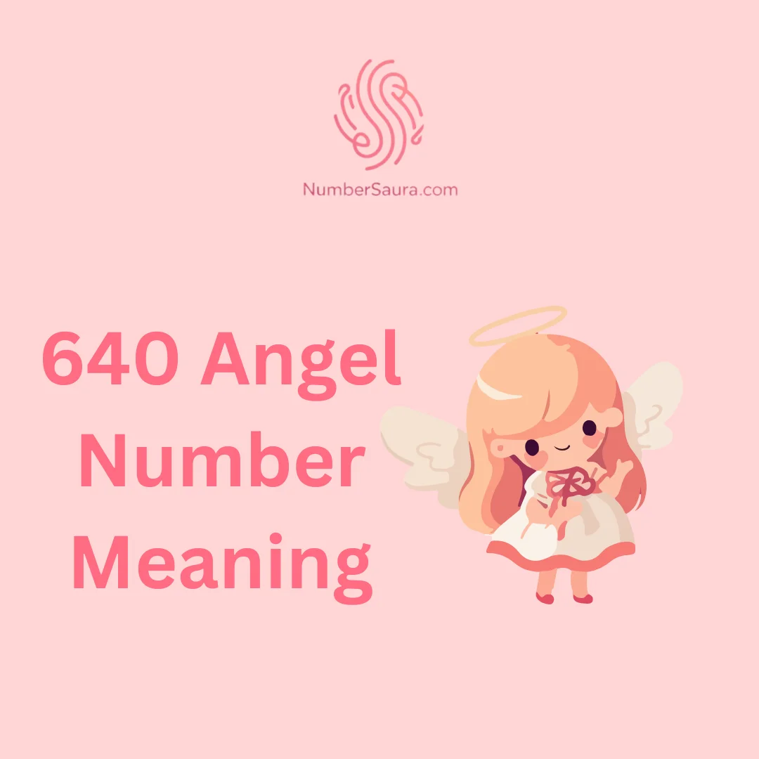 640 Angel Number Meaning
