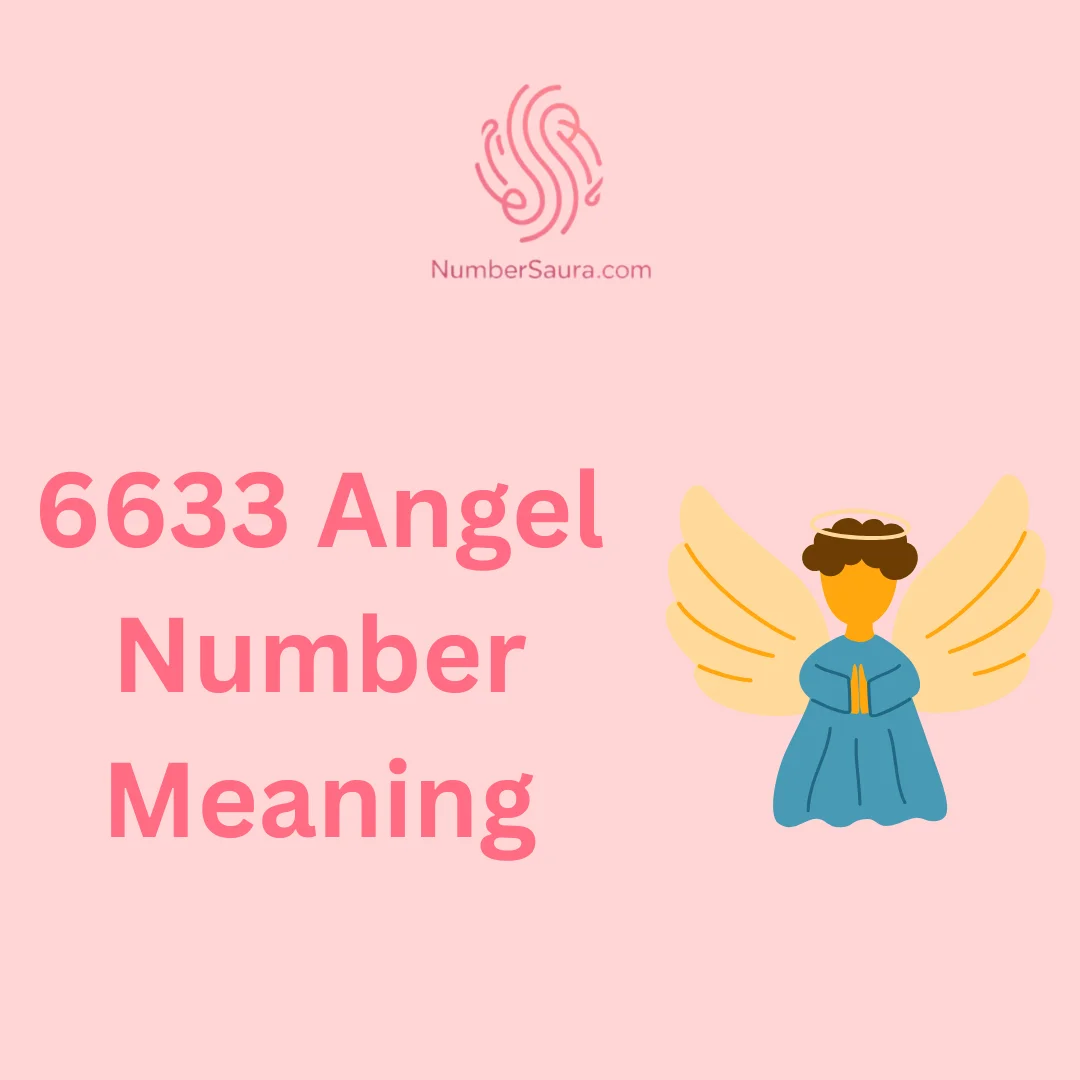 6633 Angel Number Meaning