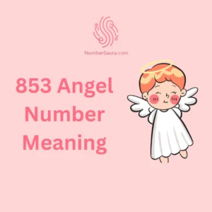 853 Angel Number Meaning