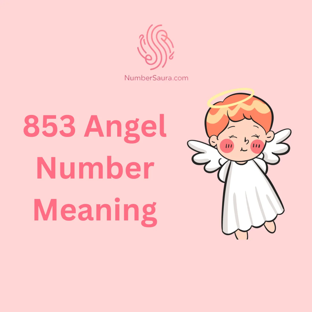 853 Angel Number Meaning